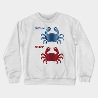 Before and After Crab Grilling Cooking Crewneck Sweatshirt